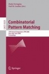 Combinatorial Pattern Matching - 19th Annual Symposium, CPM 2008 Pisa, Italy, June 18-20, 2008, Proceedings