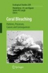 Coral Bleaching - Patterns, Processes, Causes and Consequences