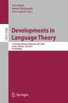 Developments in Language Theory - 11th International Conference, DLT 2007, Turku, Finland, July 3-6, 2007, Proceedings