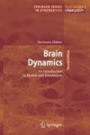 Brain Dynamics - An Introduction to Models and Simulations