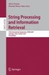 String Processing and Information Retrieval - 14th International Symposium, SPIRE 2007 Santiago, Chile, October 29-31, 2007 Proc