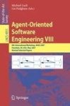 Agent-Oriented Software Engineering VIII - 8th International Workshop, AOSE 2007, Honolulu, HI, USA, May 14, 2007, Revised Selec