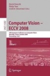 Computer Vision - ECCV 2008 - 10th European Conference on Computer Vision, Marseille, France, October 12-18, 2008, Proceedings, 