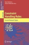 Constraint Handling Rules - Current Research Topics
