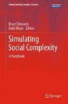 Simulating Social Complexity - A Handbook