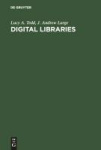 Digital Libraries - Principles and Practice in a Global Environment
