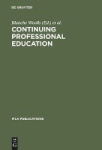 Continuing Professional Education - An Ifla Guide Book