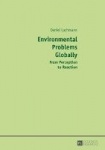 Environmental Problems Globally - From Perception to Reaction