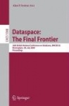 Dataspace: The Final Frontier - 26th British National Conference on Databases, BNCOD 26, Birmingham, UK, July 7-9, 2009, Proceed