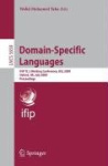 Domain-Specific Languages - IFIP TC 2 Working Conference, DSL 2009, Oxford, UK, July 15-17, 2009, Proceedings