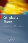 Complexity Theory : Exploring the Limits of Efficient Algorithms