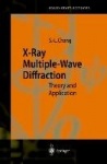 X-Ray Multiple-Wave Diffraction - Theory and Application