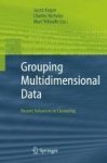 Grouping Multidimensional Data - Recent Advances in Clustering