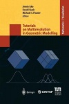 Tutorials on Multiresolution in Geometric Modelling - Summer School Lecture Notes