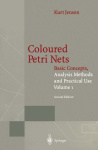 Coloured Petri Nets - Basic Concepts, Analysis Methods and Practical Use. Volume 1