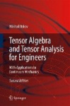 Tensor Algebra and Tensor Analysis for Engineers - With Applications to Continuum Mechanics