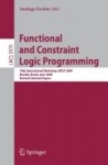 Functional and Constraint Logic Programming - 18th International Workshop, WFLP 2009, Brasilia, Brazil, June 28, 2009, Revised S