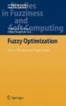 Fuzzy Optimization - Recent Advances and Applications