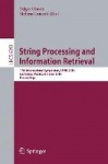 String Processing and Information Retrieval - 17th International Symposium, SPIRE 2010, Los Cabos, Mexico, October 11-13, 2010, 
