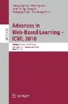 Advances in Web-Based Learning - ICWL 2010 - 9th International Conference, Shanghai, China, December 8-10, 2010, Proceedings