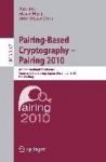 Pairing-Based Cryptography - Pairing 2010 - 4th International Conference, Yamanaka Hot Spring, Japan, December 13-15, 2010, Proc