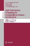 High Performance Computing for Computational Science -- VECPAR 2010 - 9th International Conference, Berkeley, CA, USA, June 22-2