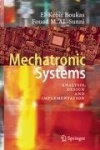 Mechatronic Systems - Analysis, Design and Implementation
