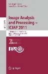 Image Analysis and Processing -- ICIAP 2011 - 16th International Conference, Ravenna, Italy, September 14-16, 2011, Proceedings,