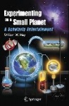 Experimenting on a Small Planet: A Scholarly Entertainment