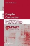 Compiler Construction : 21st International Conference, CC 2012, Held as Part of the European Joint Conferences on Theory