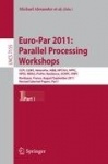 Euro-Par 2011: Parallel Processing Workshops - CCPI, CGWS, HeteroPar, HiBB, HPCVirt, HPPC, HPSS, MDGS, ProPer, Resilience, UCHPC
