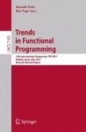 Trends in Functional Programming - 12th International Symposium, TFP 2011, Madrid, Spain, May 16-18, 2011, Revised Selected Pape