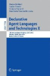 Declarative Agent Languages and Technologies X - 10th International Workshop, DALT 2012, Valencia, Spain, June 4, 2012, Revised 