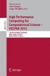 High Performance Computing for Computational Science - VECPAR 2012 - 10th International Conference, Kope, Japan, July 17-20, 201