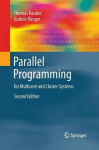 Parallel Programming - for Multicore and Cluster Systems