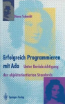 Erfolgreich Programmieren mit Ada - Unter Berücksichtigung des objektorientierten Standards