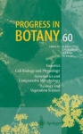 Progress in Botany - Genetics Cell Biology and Physiology Systematics and Comparative Morphology Ecology and Vegetation Science