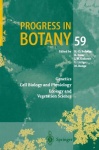 Progress in Botany - Genetics Cell Biology and Physiology Ecology and Vegetation Science