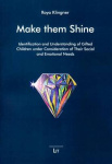 Make Them Shine - Identification and Understanding of Gifted Children Under Consideration of Their Social and Emotional Needs