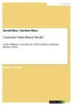 Customer Value-Based Model - A due diligence concept out of the modern corporate finance world