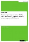 Maximum power point tracker (MPPT) based photovoltaic (PV) water pumping system using AC and DC motors