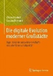 Die digitale Evolution moderner Großstädte : Apps-basierte innovative Geschäftsmodelle für neue Urbanität