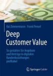 Deep Customer Value - So gestalten Sie Angebote und Verträge in digitalen Kundenbeziehungen profitabel