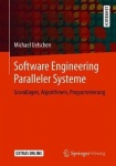 Software Engineering Paralleler Systeme - Grundlagen, Algorithmen, Programmierung