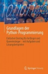 Grundlagen der Python-Programmierung - Einfacher Einstieg für Anfänger und Quereinsteiger - mit Aufgaben und Lösungsbeispielen