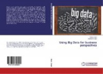 Using Big Data for business perspectives