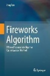 Fireworks Algorithm : A Novel Swarm Intelligence Optimization Method