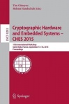 Cryptographic Hardware and Embedded Systems -- CHES 2015 - 17th International Workshop, Saint-Malo, France, September 13-16, 201
