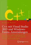 C++ mit Visual Studio 2017 und Windows Forms-Anwendungen : Ein Fach- und Lehrbuch für Standard C++ und Windows Forms-Anwendungen