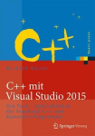 C++ mit Visual Studio 2017 : Ein Fach- und Lehrbuch für Standard-C++